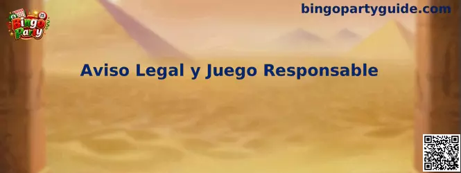 Aviso Legal y Juego Responsable de Bingo Party