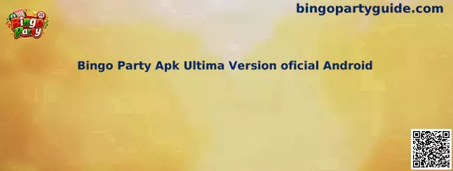 Guía sobre Bingo Party APK última versión oficial para Android