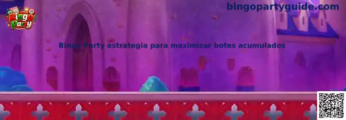 Guía de Bingo Party para comprender estrategias relacionadas con botes acumulados