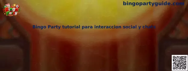 Tutorial de Bingo Party para interacción social y chats